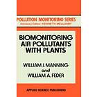 Biomonitoring Air Pollutants with Plants