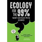 Ecology for the 99%