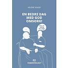 En bedre dag med god omsorg!