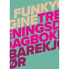 Funkygine treningsdagbok. Vol. 3. Bare kjør