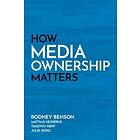 How Media Ownership Matters