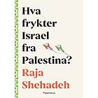 Hva frykter Israel fra Palestina?
