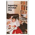Ingenting skal skje deg