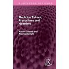 Medicine Takers, Prescribers and Hoarders