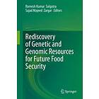 Rediscovery of Genetic and Genomic Resources for Future Food Security