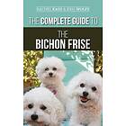 The Complete Guide to the Bichon Frise