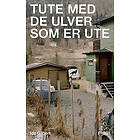 Tute med de ulver som er ute