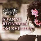 Å vanne blomster om kvelden