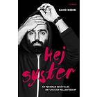 Hej syster : en personlig berättelse om flykt och mellanförskap