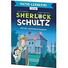 Mathe-Lernkrimi Sherlock Schultz und der unsichtbare Diamant