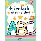 ABC Förskola Aktivitetsbok För Barn i åldrarna 4-6 År: Lär dig Läsa och Skriva med Roliga Övningar!