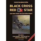 Black Cross Red Star – Air War over the Eastern Front : Volume 3: Stalingrad – T