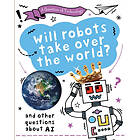 A Question of Technology: Will Robots Take Over the World? (häftad, eng)