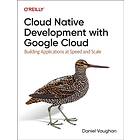 Programming Cloud Native Applications with Google Cloud (häftad, eng)