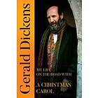 Gerald Dickens: My Life on the Road With A Christmas Carol (häftad, eng)