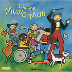 I am the Music Man (bok, board book, eng)