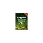 Health through gods pharmacy advice and proven cures with medicinal herbs (pocket, eng)