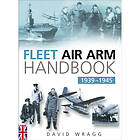 Fleet Air Arm Handbook 1939-1945 (häftad, eng)