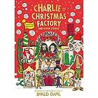 Charlie and the Christmas Factory (inbunden, eng)