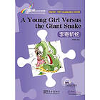 A Young Girl Versus the Giant Snake Rainbow Bridge Graded Chinese Reader, Starter : 150 Vocabulary Words (häftad, eng)