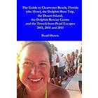 the Guide to Clearwater Beach Florida (the Hotel Dolphin Boat Trip Desert Island Rescue Centre and Travel) from Pearl