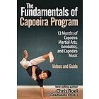 The Fundamentals of Brazilian Capoeira Program: 12 Months Martial Arts Acrobatics and Music