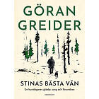 Stinas vän: En hundägares glädje, sorg och förundran