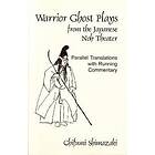 Warrior Ghost Plays from the Japanese Noh Theater