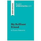 My Brilliant Friend by Elena Ferrante (Book Analysis)