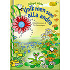 Sällsynt inifrån Unik men som alla andra