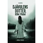 Djävulens dotter, kom fram