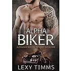 Alpha Biker: Motorcycle Club Romance