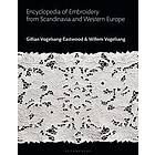 Encyclopedia of Embroidery from Scandinavia and Western Europe