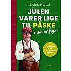Julen varer lige til påske i din airfryer