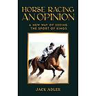 Horse Racing: An Opinion
