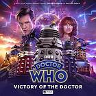 Doctor Who: The Eleventh Doctor Chronicles Victory of the Doctor