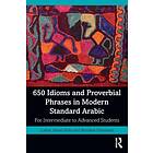 650 Idioms and Proverbial Phrases in Modern Standard Arabic (häftad, eng)