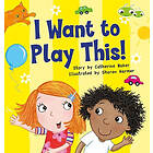 Bug Club Guided Fiction Reception Lilac I Want to Play This! (häftad, eng)
