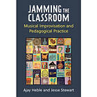 Jamming the Classroom (häftad, eng)