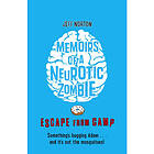 Memoirs of a Neurotic Zombie: Escape from Camp (häftad, eng)