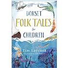 Dorset Folk Tales for Children (häftad, eng)
