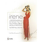 Irene -- a designer from the golden age of hollywood the mgm years 1942-4 (inbunden, eng)