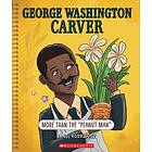 George Washington Carver: More Than "The Peanut Man" (Bright Minds) (häftad, eng)