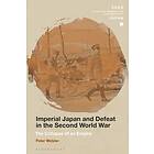 Imperial Japan and Defeat in the Second World War (inbunden, eng)