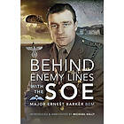 Behind Enemy Lines with the SOE (inbunden, eng)