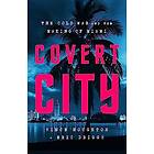 Covert City (inbunden, eng)