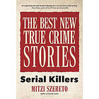 The Best New True Crime Stories: Serial Killers (häftad, eng)