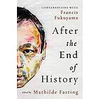 After the End of History (inbunden, eng)