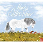 A Horse Called Now (häftad, eng)