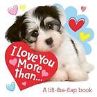 I Love You More than... (bok, board book, eng)